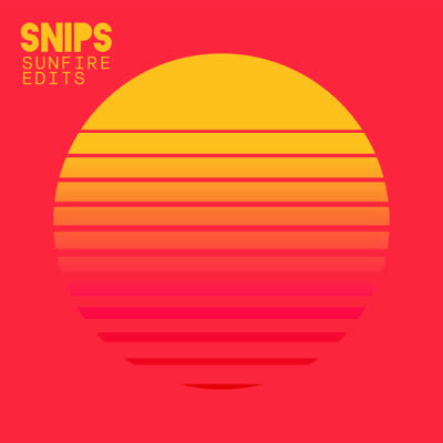 Snips - Sunfire Edits