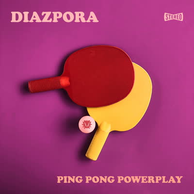 Diazpora - 'Ping Pong Powerplay'