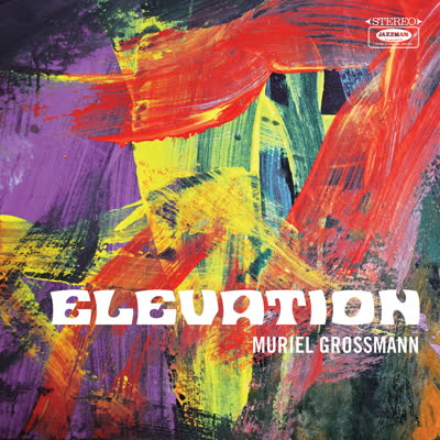 Muriel Grossmann - 'Elevation'