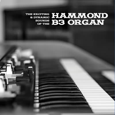 Various - The Exciting & Dynamic Sounds of the Hammond B3 Organ