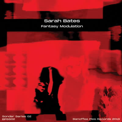 Sarah Bates -'Fantasy Modulation (Sonder Series 02)' (CD)