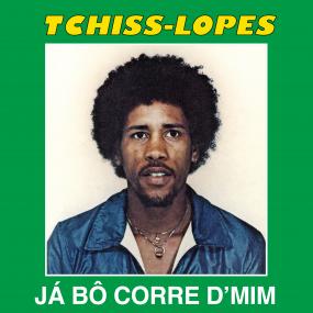 TCHISS LOPES - JÁ BÔ CORRE D’MIM