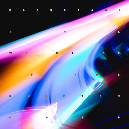 Passarani - The Wildlife Of The Quieter Ones (2LP)