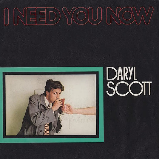 DARYL SCOTT - I NEED YOU NOW