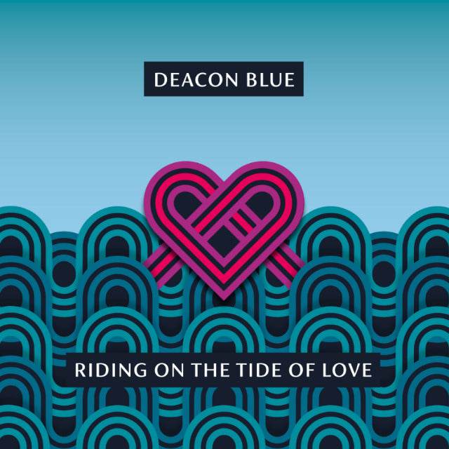 Deacon Blue - Riding On The Tide Of Love