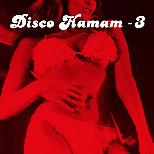 Various Artists - Disco Hamam Vol.3 /2022 Repress Edition