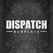 Dispatch Dubplate 009