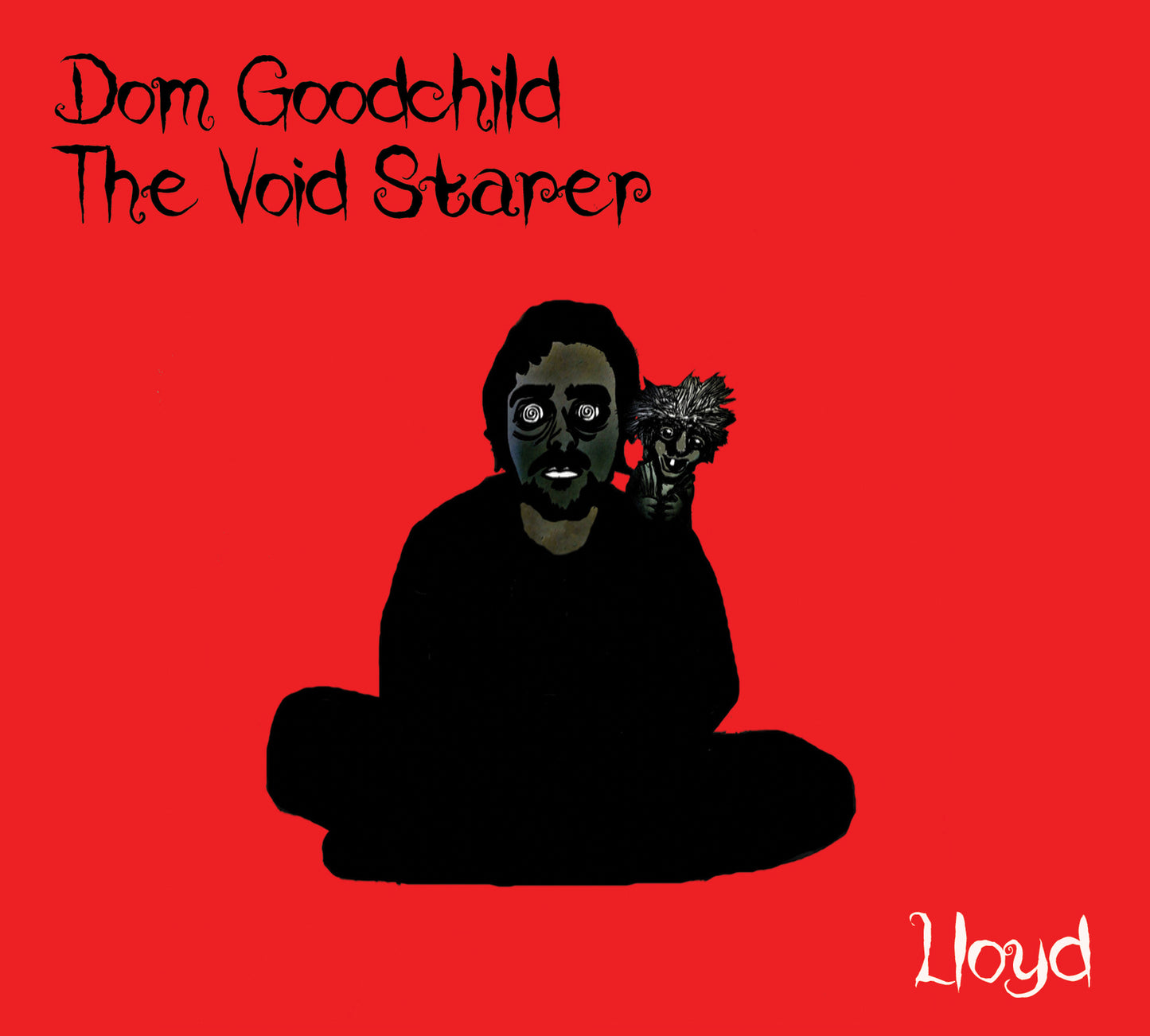 Dom Goodchild the Void Starer – Lloyd