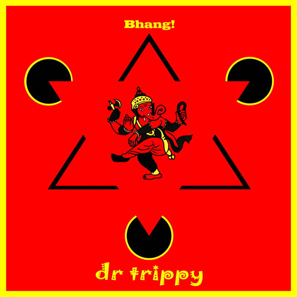 dr trippy - Bhang!