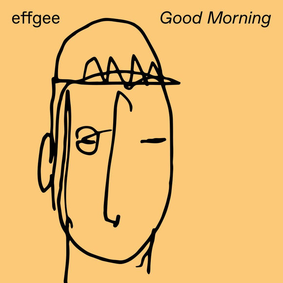 Effgee - Good Morning (180g Vinyl)
