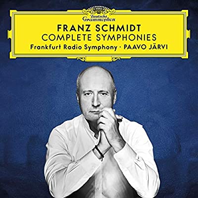 Frankfurt Radio Symphony Paavo JÄrvi - Franz Schmidt: Complete Symphonies