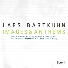 LARS BARTKHUN - IMAGES AND ANTHEMS BOOK