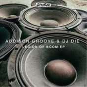 ADDISON GROOVE/DJ DIE - Legion Of Boom EP