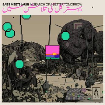 EABS meets JAUBI - In Search of a Better Tomorrow [CD]