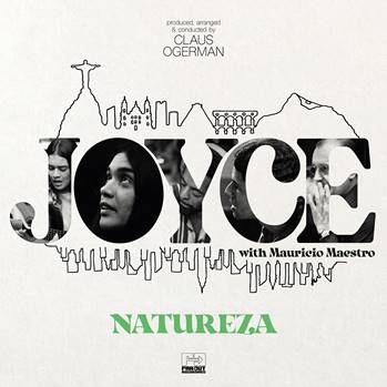 Joyce with Mauricio Maestro - Natureza (Produced, Arranged and Conducted by Claus Ogerman) [CD]