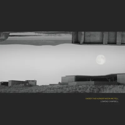 Lomond Campbell - Under This Hunger Moon We Fell [LP]