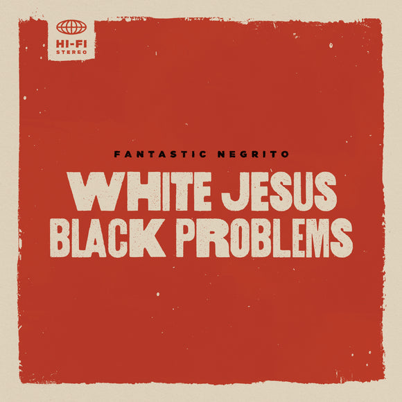 Fantastic Negrito - White Jesus Black Problems [CD]
