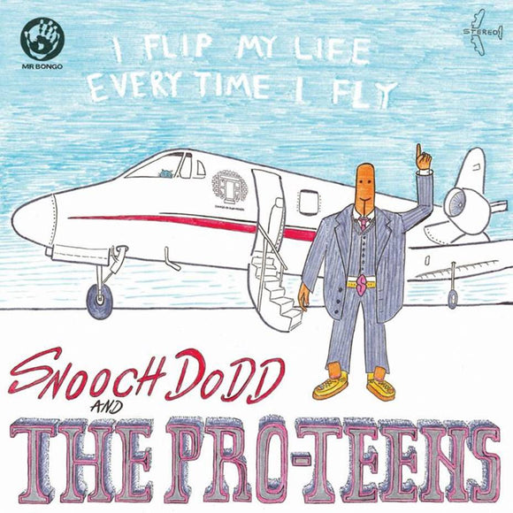 THE PRO-TEENS - I FLIP MY LIFE EVERY TIME I FLY [CD]