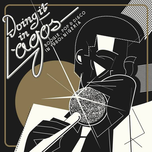 VARIOUS ARTISTS - DOING IT IN LAGOS: BOOGIE, POP & DISCO IN 1980’s NIGERIA [2CD]