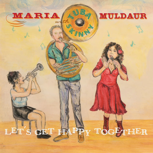 Maria Muldaur w/Tuba Skinny - Let’s Get Happy Together (National Album Day)