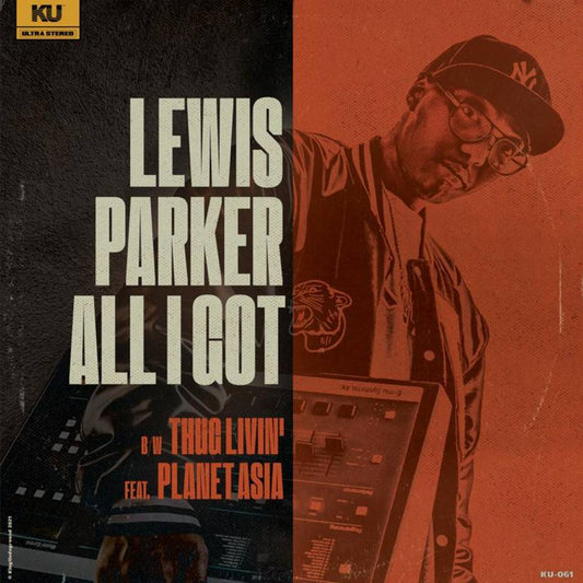 LEWIS PARKER - ALL I GOT / THUG LIVIN’ (ft. PLANET ASIA)