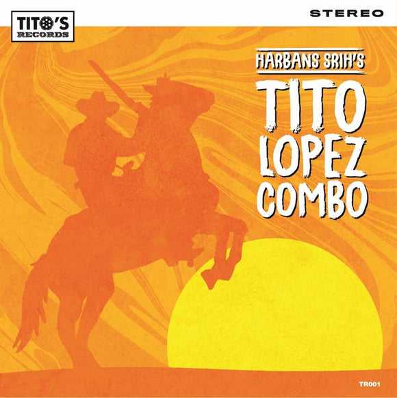 Tito Lopez Combo - Harbans Srih’s Tito Lopez Combo [Black Vinyl]