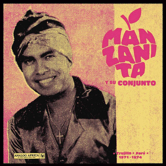 MANZANITA Y SU CONJUNTO - TRUJILLO, PERU 1971 – 1974