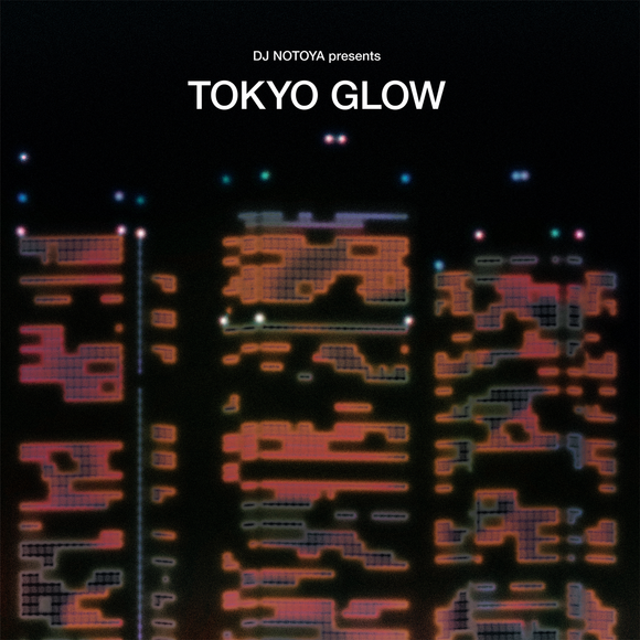 VARIOUS ARTISTS - TOKYO GLOW - JAPANESE CITY POP, FUNK & BOOGIE SELECTED BY DJ NOTOYA [CD]