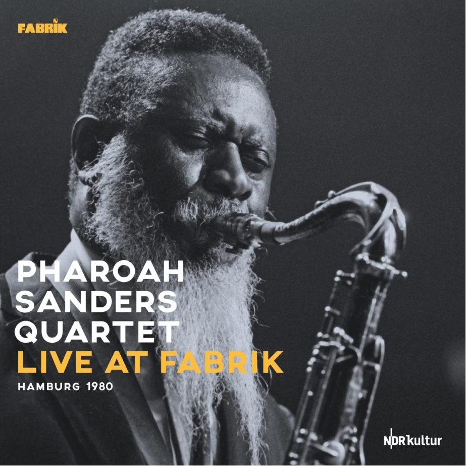 PHAROAH SANDERS QUARTET - LIVE AT FABRIK, HAMBURG 1980 [CD]