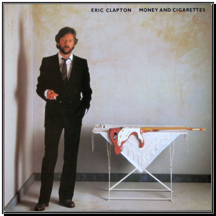 ERIC CLAPTON - Money & Cigarettes LP