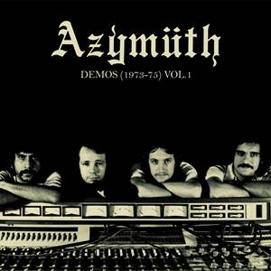 Azymuth - Azymuth Demos (1973-75) Volumes 1