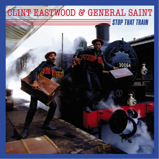 CLINT EASTWOOD & GENERAL SAINT - STOP THAT TRAIN