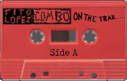 Tito Lopez Combo - On the Trail [Cassette]