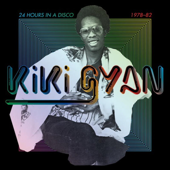 KIKI GYAN - 24 HOURS IN A DISCO