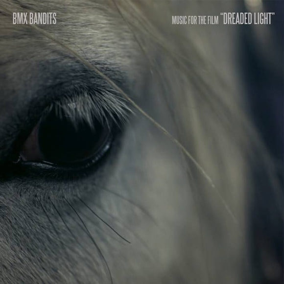 BMX BANDITS - MUSIC FOR THE FILM “DREADED LIGHT” [CD]