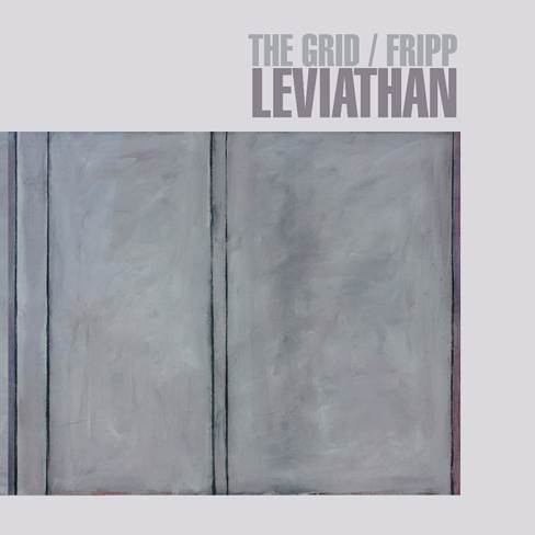 The Grid & Robert Fripp - Leviathan (CD/DVD-A)