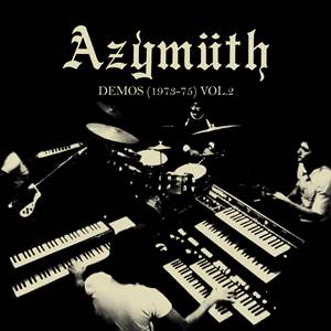 Azymuth - Azymuth Demos (1973-75) Volumes 2