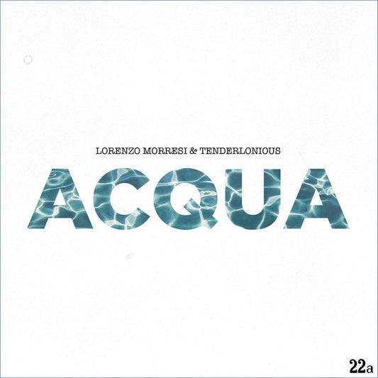 LORENZO MORRESI & TENDERLONIOUS - ACQUA