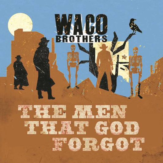 WACO BROTHERS - THE MEN THAT GOD FORGOT [CD]