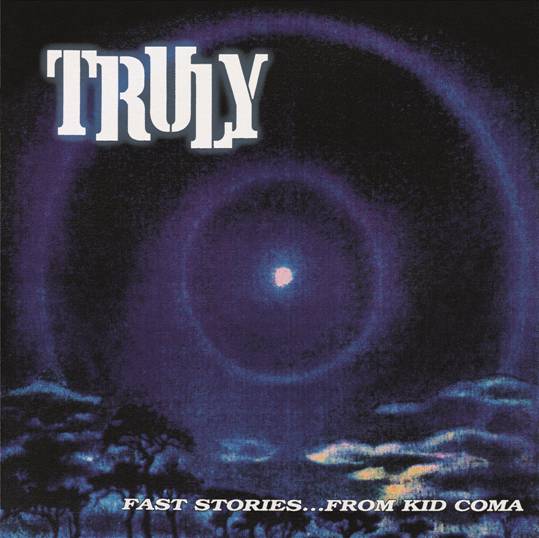 TRULY - FAST STORIES…FROM KID COMA