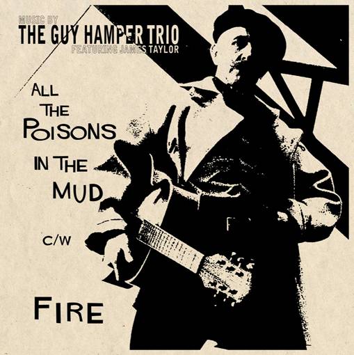 THE GUY HAMPER TRIO - ALL THE POISON’S IN THE MUD