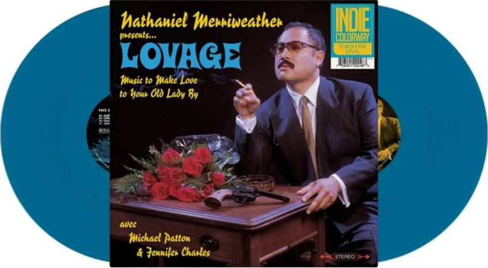 NATHANIEL MERRIWEATHER PRES. LOVAGE - MUSIC TO MAKE LOVE TO YOUR OLD LADY BY [2LP TURQUOISE VINYL]