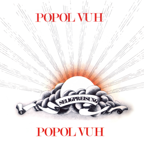 POPOL VUH - Seligpreisung