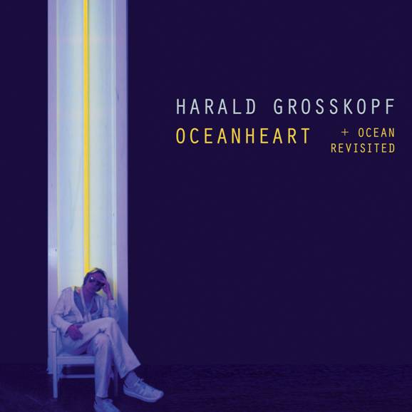 HARALD GROSSKOPF - OCEANHEART (DELUXE) [2LP]