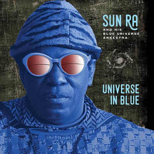 SUN RA & HIS BLUE UNIVERSE ARKESTRA - UNIVERSE IN BLUE [CD]