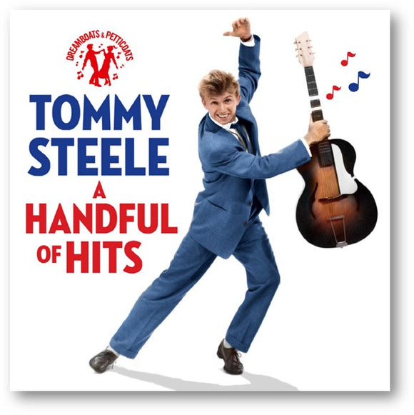 Dreamboats And Petticoats Presents: TOMMY STEELE - A HANDFUL OF HITS