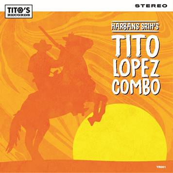 Tito Lopez Combo - Harbans Srih’s Tito Lopez Combo [Black LP]
