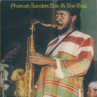 Pharoah Sanders – Live At The East