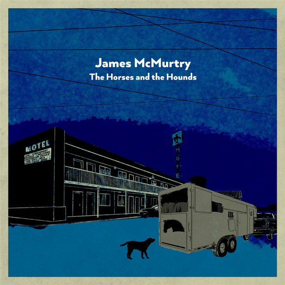 James McMurtry - The Horses and the Hounds [LP]