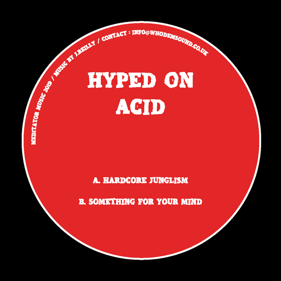 Hyped On Acid - Hardcore Junglism
